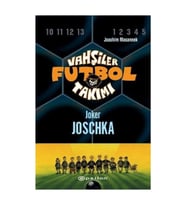 Vahşiler Futbol Takımı 9 - Joker Joschka (Ciltli)