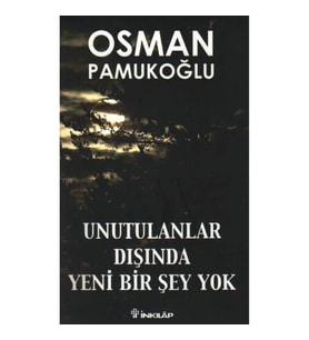 Unutulanlar Dışında Yeni Bir Şey Yok