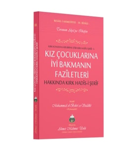 Cübbeli Ahmet Hoca Yayıncılık Kız Çocuklarına Iyi Bakmanın Faziletleri
