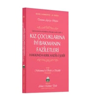 Cübbeli Ahmet Hoca Yayıncılık Kız Çocuklarına Iyi Bakmanın Faziletleri