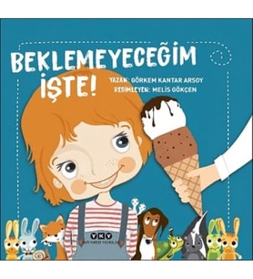 Beklemeyeceğim İşte!
