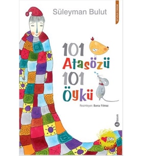 101 Atasözü 101 Öykü - Süleyman Bulut - Can Çocuk Yayınları