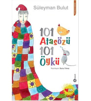 101 Atasözü 101 Öykü - Süleyman Bulut - Can Çocuk Yayınları