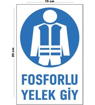 Metal Fosforlu Yelek Giy 15 Cm x 20 Cm Uyarı Levhası Yönlendirme Tabelası