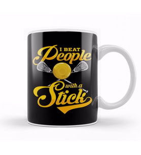 I Beat People With a Stick Funny Lacrosse Player Kupa Bardak Porselen