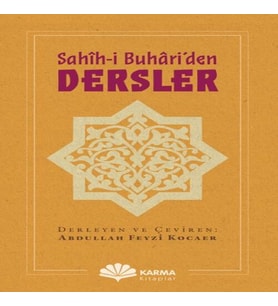 Sahîh-i Buhâri’den Dersler