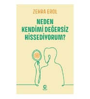 Neden Kendimi Değersiz Hissediyorum?