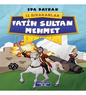 İz Bırakanlar - Fatih Sultan Mehmet