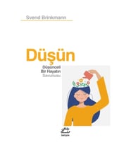 Düşün - Düşünceli Bir Hayatın Savunusu