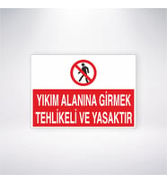 Yıkım Alanına Girmek Tehlikeli ve Yasaktır
