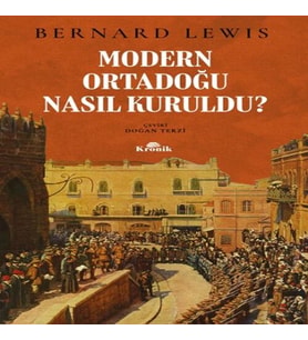 Modern Ortadoğu Nasıl Kuruldu?