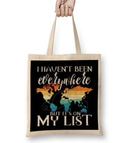 I Haven t Been Everywhere But It's On My List Pun Bez Çanta Uzun Saplı
