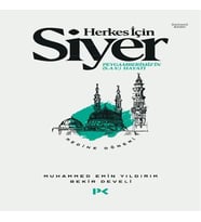 Herkes İçin Siyer Peygamberimiz'in (S.A.V) Hayatı - Medine Dönemi