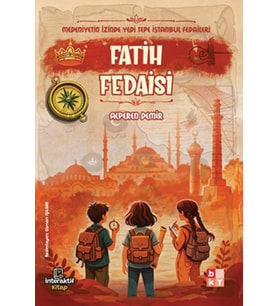 Medeniyetin İzinde Yedi Tepe İstanbul Fedaileri – Fatih Fedaisi