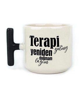 Terapi Yetmez Yeniden Doğmam Lazım Baskılı Siyah Kulplu T Kupa