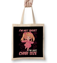 I m Not Short I m Just Chibi Size Cute Anime Girl Bez Çanta Uzun Saplı