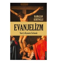 Evanjelizm - Tanrı'yı Kıyamete Zorlamak