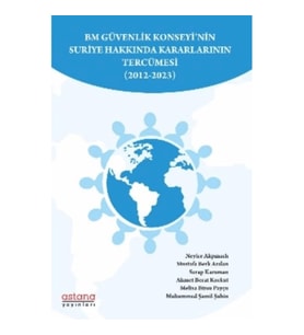 BM Güvenlik Konseyi’nin Suriye Hakkında Kararlarının Tercümesi (2012-2023)