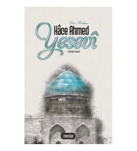 PİRİ TÜRKKAN HACE AHMED YESEVİ