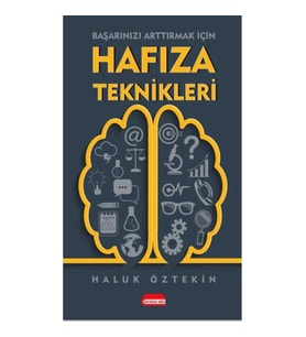 Başarınızı Arttırmak İçin Hafıza Teknikleri