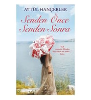 Senden Önce Senden Sonra-Aytül Hançerler