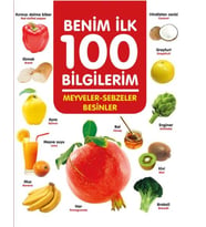 Meyveler-Sebzeler-Besinler - Benim İlk 100 Bilgilerim