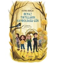 Beyaz Tırtılların Kaybolduğu Gün