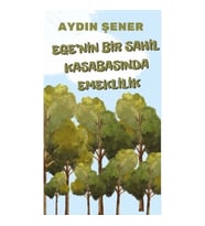 Ege'nin Bir Sahil Kasabasında Emeklilik