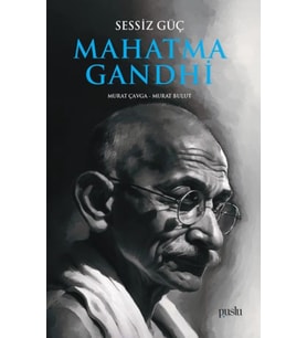 Sessiz Güç Mahatma Gandhi