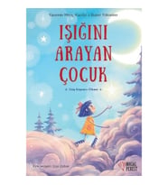 Işığını Arayan Çoçuk;Düş Kapanı Ülkesi