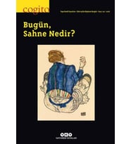 Cogito Dergisi Sayı: 119 Bugün, Sahne Nedir?