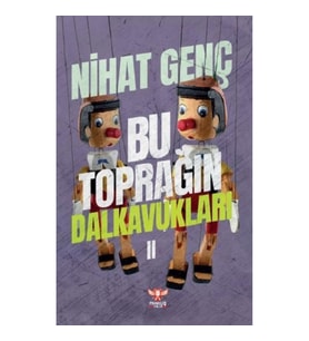 Bu Toprağın Dalkavukları - II