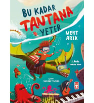 Bu Kadar Tantana Yeter - Mert Arık - Timaş Çocuk Yayınları
