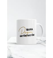 Bana Dayımı Getirtmeyin Kupa Bardak