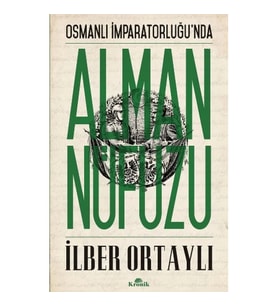 Osmanlı İmparatorluğu’nda Alman Nüfuzu