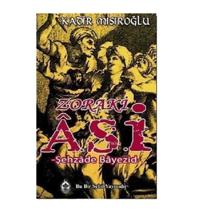 Zoraki Asi - Kadir Mısıroğlu