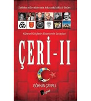 Çeri - 2 Küresel Güçlerin Ekonomik Savaşları Gökhan Çayırlı Kitabı 240 Sayfa Lopus Yayınları