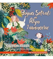 Bayan Şeftali ve Alya Tanışıyorlar