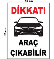 Metal Dikkat Araç Çıkabilir 15cm x 20cm Uyarı Levhası Yönlendirme Tabelası
