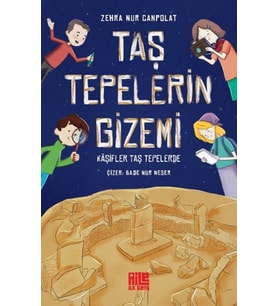 Taş Tepelerin Gizemi - Kâşifler Taş Tepelerde
