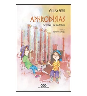 Aphrodisias – Gezelim, Keşfedelim!