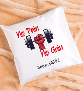 No Pain No Gain Yastık