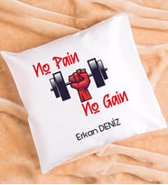 No Pain No Gain Yastık