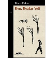Ben, Bozkır Yeli Tuncer Erdem