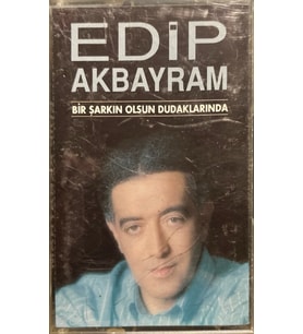 (Plak Değildir KASET tir) Edip Akbayram Bir Şarkın Olsun Dudaklarında Kaset