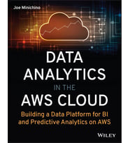 Data Analytics In The Aws Cloud: Building A Data Platform For Bi And Predictive Analytics On Aws (Krem)
