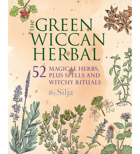 The Green Wiccan Herbal: 52 Magical Herbs, Plus Spells And Witchy Rituals (Krem)
