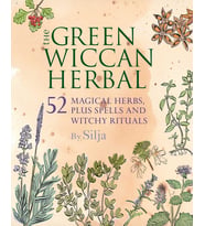 The Green Wiccan Herbal: 52 Magical Herbs, Plus Spells And Witchy Rituals (Krem)