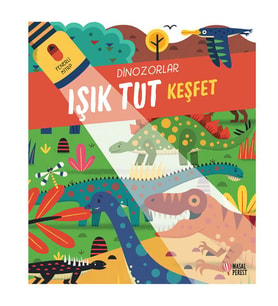 Işık Tut Keşfet Dinozorlar Masalperest Yayınları