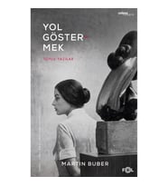 Yol Göstermek –Toplu Yazılar
